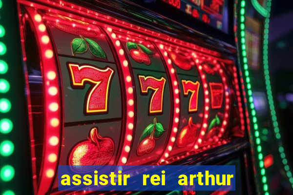 assistir rei arthur (2004 mega filmes)